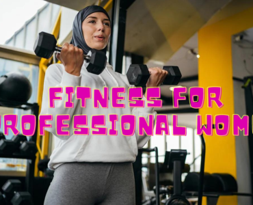 Fitness for Professional Women